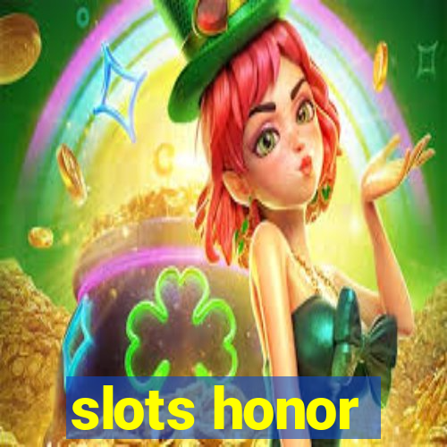 slots honor